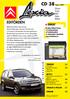CD 38 EDITÖRDEN. Citroen Teşhis. Haber Bülteni. Yenilikler C-Crosser Citroën C4 Sedan Flex Fuel Laptop PC. s.2 s.4. i Ç i N D E K i L R. s.