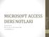 MICROSOFT ACCESS DERS NOTLARI