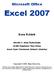 Microsoft Office. Excel 2007. Esra Öztürk. Düzelti: C. Banu Üçüncüoğlu. Grafik Uygulama: Tuna Erkan. Genel Yayın Yönetmeni: Mehmet Çömlekçi