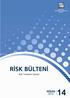 RİSK BÜLTENİ. (Nisan 2012) BANKACILIK DÜZENLEME VE DENETLEME KURUMU. Bilgi ve Önerileriniz İçin: Risk Yönetimi Dairesi