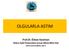 Prof.Dr. Özkan Karaman Dokuz Eylül Üniversitesi Çocuk Allerji Bilim Dalı ozkan.karaman@deu.edu.tr