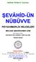 Hakîkat Kitâbevi Yayınları ŞEVÂHİD-ÜN NÜBÜVVE PEYGAMBERLİK MÜJDELERİ MEVLÂNÂ ABDÜRRAHMÂN CÂMÎ TERCEME EDEN: MAHMÛD BİN OSMÂN LÂMİÎ ÇELEBÎ