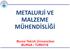 METALURJİ VE MALZEME MÜHENDİSLİĞİ. Bursa Teknik Üniversitesi BURSA / TÜRKİYE