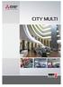 İçindekiler. Giriş En Son Teknolojilerimiz Neden City Multi? Uygulama Alanları Mitsubishi Electric City Multi