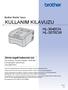 KULLANIM KILAVUZU HL-3040CN HL-3070CW. Brother Renkli Yazıcı. Görme engelli kullanıcılar için