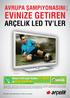 EVİNİZE GETİREN ARÇELİK LED TV LER AVRUPA ŞAMPİYONASINI. 444 0 888 Arçelik Yetkili Satıcıları arcelik.com.tr/onlinesatis. Mayıs 2012 A40-LEG-6W