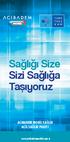 Sağlığı Size Sizi Sağlığa Taşıyoruz ACIBADEM MOBİL SAĞLIK ACİL SAĞLIK PAKETİ. www.acibademmobil.com.tr