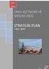 STRATEJİK PLAN 2011 2014 STRATEJİK PLANI ( 2011 2014 ) T.C. ORDU VALİLİĞİ MESLEK LİSESİ ORDU KIZ TEKNİK MESLEK VE MESLEK LİSESİ MÜDÜRLÜĞÜ ORDU - 2010