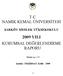 T.C. NAMIK KEMAL ÜNĐVERSĐTESĐ 2009 YILI KURUMSAL DEĞERLENDĐRME RAPORU