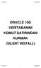 ORACLE 10G VERĐTABANINI KOMUT SATIRINDAN KURMAK (SILENT INSTALL)