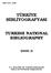 BİBLİYOGRAFYASI TURKISH NATIONAL BIBLIOGRAPHY