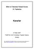 Bilim ve Teknoloji Yüksek Kurulu 15. Toplantısı. Kararlar. 07 Mart 2007 TÜBİTAK UZAY Enstitüsü Toplantı Salonu, Ankara