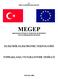 T.C MİLLİ EĞİTİM BAKANLIĞI MEGEP (MESLEKÎ EĞİTİM VE ÖĞRETİM SİSTEMİNİN GÜÇLENDİRİLMESİ PROJESİ) ELEKTRİK ELEKTRONİK TEKNOLOJİSİ