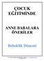 ÇOCUK EĞĠTĠMĠNDE ANNE BABALARA ÖNERĠLER