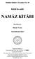 Hakîkat Kitâbevi Yayınları No: 10. Kitâb üs-salât NAMÂZ K TÂBI. Haz rlayan: Hasan Yavaş. Yüzyirmibeşinci Bask