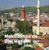 gündem Bir Zamanlar (Makedonya da İslam Kültürü) Makedonya Cumhuriyeti Balkan Yarımadasının güneyinde, Arnavutluk,