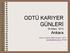 ODTÜ KARIYER GÜNLERİ 29 Nisan 2013 Ankara. Doç.Dr. Neriman Şahin Güçhan, ODTÜ, neriman@metu.edu.tr Ankara