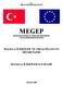 T.C. MİLLİ EĞİTİM BAKANLIĞI MEGEP (MESLEKÎ EĞİTİM VE ÖĞRETİM SİSTEMİNİN GÜÇLENDİRİLMESİ PROJESİ) HALKLA İLİŞKİLER VE ORGANİZASYON HİZMETLERİ