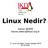 Linux Nedir? Harun ŞEKER harun.seker@linux.org.tr