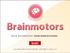 Brainmotors ( Beyin motorları )