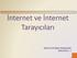 İnternet ve İnternet Tarayıcıları BİLGİ VE İLETİŞİM TEKNOLOJİSİ DERS NOTU - 2