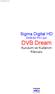 www.sigmaelectronic.net Sigma Digital HD DVB-S2 PCI için DVB Dream Kurulum ve Kullanım Klavuzu Hazırlayan aqua ver. 2.0110425
