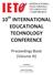 10 th INTERNATIONAL EDUCATIONAL TECHNOLOGY CONFERENCE