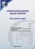 Türkiye de yeraltı kömür madenlerinde yaşanan grizü patlamalarına bağlı iş kazalarına ait bilgiler Çizelge 1 de verilmektedir.