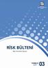 BANKACILIK DÜZENLEME VE DENETLEME KURUMU RİSK BÜLTENİ. (Temmuz 2009) Bilgi ve Önerileriniz İçin: Risk Yönetimi Dairesi