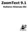 ZoomText 9.1. Kullanıcı Kılavuzu Eki. Ai Squared