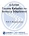 6.Bölüm Yatırım Kriterleri ve Sermaye Bütçelemesi. Prof. Dr. Ramazan Aktaş
