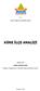 T.C. KUZEY ANADOLU KALKINMA AJANSI KÜRE İLÇE ANALİZİ HAZIRLAYAN EMİNE MERVE KESER. Planlama, Programlama ve Stratejik Araştırmalar Birimi Uzman
