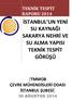 İSTANBUL UN YENİ SU KAYNAĞI SAKARYA NEHRİ VE SU ALMA YAPISI TEKNİK TESPİT GÖRÜŞÜ