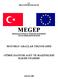 T.C. MİLLÎ EĞİTİM BAKANLIĞI MEGEP (MESLEKİ EĞİTİM VE ÖĞRETİM SİSTEMİNİN GÜÇLENDİRİLMESİ PROJESİ) MOTORLU ARAÇLAR TEKNOLOJİSİ