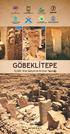 GÖBEKLİTEPE GÖBEKLİTEPE. 12.000 Yıllık Dünya nın En Eski Tapınağı ŞANLIURFA T.C. ŞANLIURFA VALİLİĞİ BELEDİYE BAŞKANLIĞI İL KÜLTÜR VE TURİZM MÜDÜRLÜĞÜ