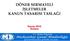 DÖNER SERMAYELİ İŞLETMELER KANUN TASARISI TASLAĞI