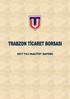 Yönetim Kurulu Başkanı nın 2011 Yılı Değerlendirmesi. Trabzon Ticaret Borsası Tarihçesi. Meclis ve Yönetim Kurulu Üyeleri.
