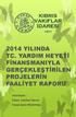 2014 YILINDA TC. YARDIM HEYETİ FİNANSMANIYLA GERÇEKLEŞTİRİLEN PROJELERİN FAALİYET RAPORU