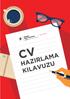 CV yi hazırlayıp göndermenin amacı, iş/staj mülakatına davetiye almaktır. Yani CV, iş/staj bulma sürecindeki ilk ve bu yüzden en önemli aşamadır.