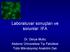 Laboratuvar sonuçları ve sorunlar: IFA. Dr. Derya Mutlu Akdeniz Üniversitesi Tıp Fakültesi Tıbbi Mikrobiyoloji Anabilim Dalı