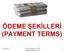 ÖDEME ŞEKİLLERİ (PAYMENT TERMS) 31.08.2013 ARC GLOBAL LOJİSTİK www.arclogistics.com