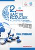 ilaç VE ECZACILIK FİNAL PROGRAM KONGRESi 27-29 Kasım 2015 www.ivekkongre.com İlaç ve Eczacılıkta Küresel Bilgi Paylaşımı HALİÇ KONGRE MERKEZİ
