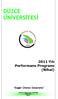 DÜZCE ÜNİVERSİTESİ. 2011 Yılı Performans Programı (Nihai) Değer Üreten Üniversite. 1 Strateji Geliştirme Daire Başkanlığı Şubat-2011 DÜZCE