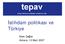 tepav İstihdam politikası ve Türkiye Esen Çağlar Ankara, 13 Mart 2007 türkiye ekonomi politikaları araştırma vakfı