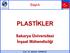 PLASTİKLER Sakarya Üniversitesi İnşaat Mühendisliği