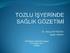 16.Pratisyen Hekimlik Kongresi 21-23 Ekim 2011 Antalya. Dr. Atınç KAYINOVA ĠĢyeri Hekimi