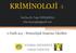 KRİMİNOLOJİ -I- 17 Aralık 2015 Kriminolojide Araştırma Teknikleri. Yrd.Doç.Dr. Tuba TOPÇUOĞLU tuba.topcuoglu@gmail.com