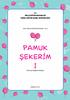 T.C. MİLLİ EĞİTİM BAKANLIĞI TEMEL EĞİTİM GENEL MÜDÜRLÜĞÜ OKUL ÖNCESİ EĞİTİM PROGRAMI - 2012. PAMUK ŞEKERİM I (Kavram Eğitimi Kitabı)