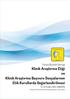 Klinik Araştırma Etiği ve Klinik Araştırma Başvuru Dosyalarının Etik Kurullarda Değerlendirilmesi. Türkiye Biyoetik Derneği. 13-14 Aralık 2014, ANKARA