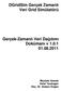 DGridSim Gerçek Zamanlı Veri Grid Simülatörü. Gerçek-Zamanlı Veri Dağıtımı Dokümanı v 1.0.1 01.08.2011